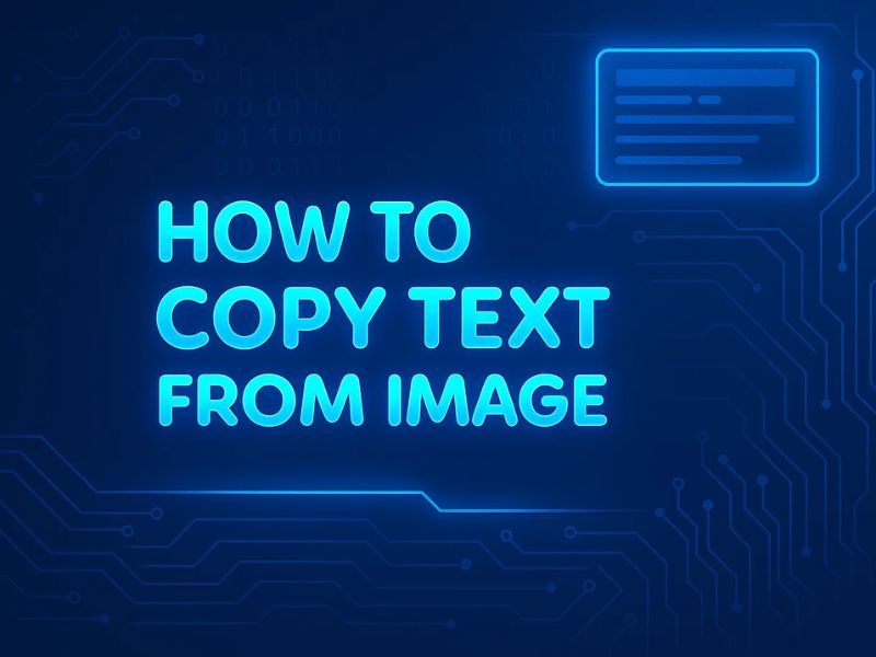 How to Copy Text from an Image: 4 Easy Methods for Any Device