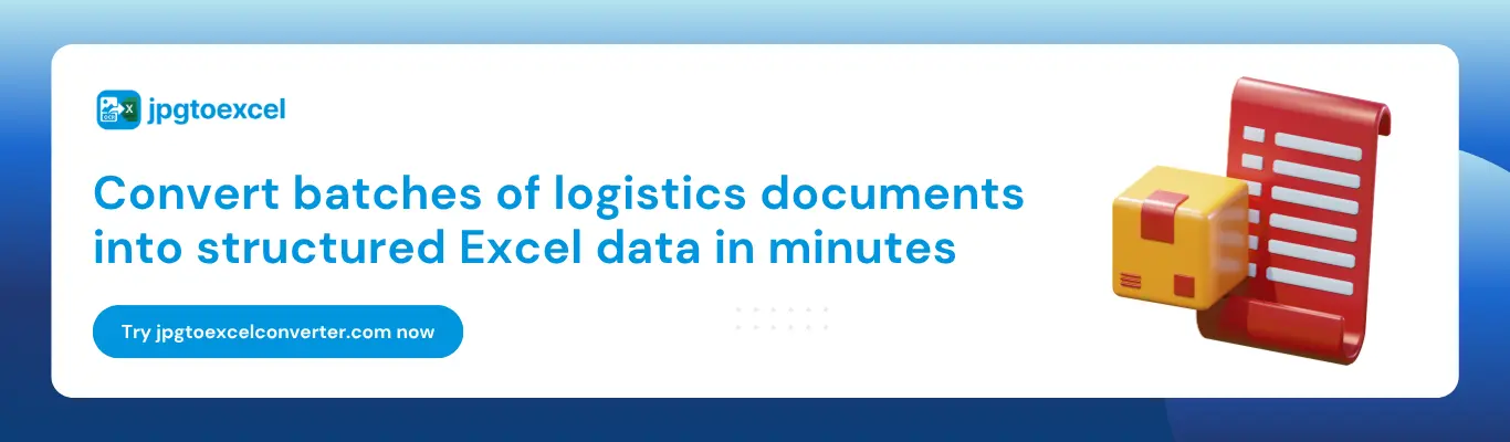 Convert batches of logistics documents into structured Excel data in minutes