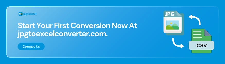 Start your first conversion now at jpgtoexcelconverter.com. No account required.